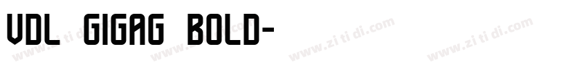 VDL GigaG bold字体转换